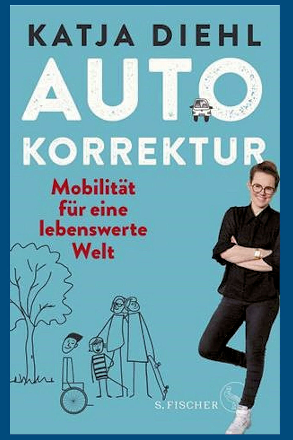 Katja-Diehl-Autokorrektur.jpg Autokorrektur - Mobilität für eine lebenswerte Welt. ein Buch von Katja Diehl